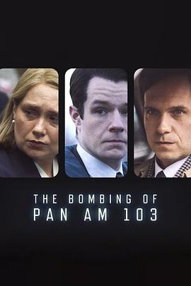 51吃瓜官网《泛美航空103航班爆炸案 The Bombing of Pan Am 103》免费在线观看