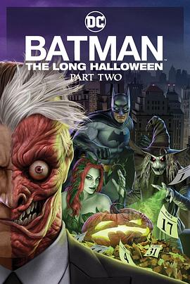 51动漫《蝙蝠侠：漫长的万圣节(下) Batman: The Long Halloween, Part 2》免费在线观看